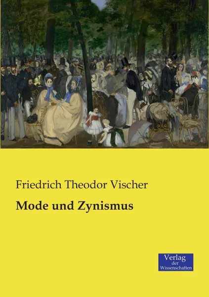 Обложка книги Mode und Zynismus, Friedrich Theodor Vischer