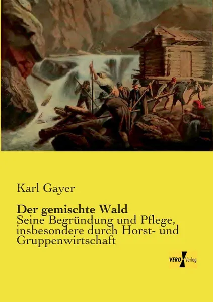 Обложка книги Der Gemischte Wald, Karl Gayer