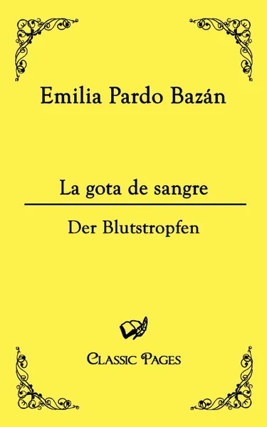 Обложка книги La Gota de Sangre, Emilia Pardo Bazan, Emilia Pardo Bazan