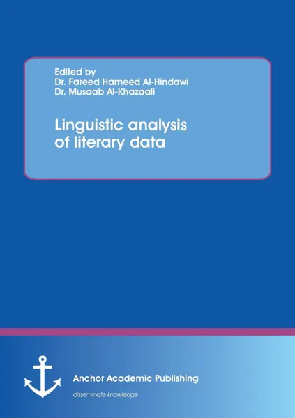 Обложка книги Linguistic analysis of literary data, Fareed Hameed Al-Hindawi, Musaab Al-Khazaali