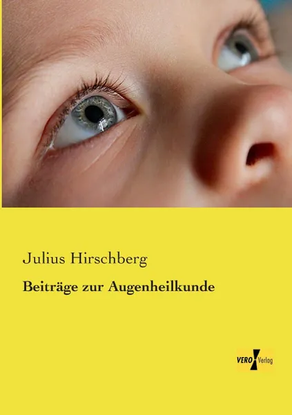 Обложка книги Beitrage Zur Augenheilkunde, Julius Hirschberg