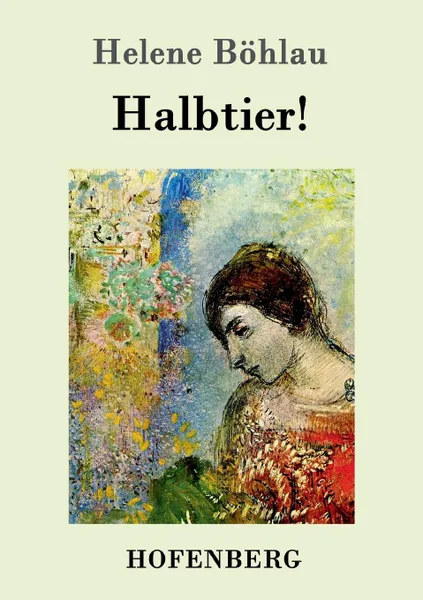 Обложка книги Halbtier., Helene Böhlau