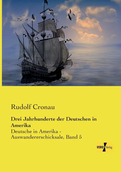 Обложка книги Drei Jahrhunderte Der Deutschen in Amerika, Rudolf Cronau