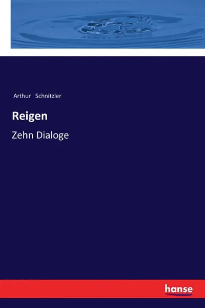 Обложка книги Reigen, Arthur Schnitzler