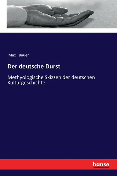 Обложка книги Der deutsche Durst, Max Bauer