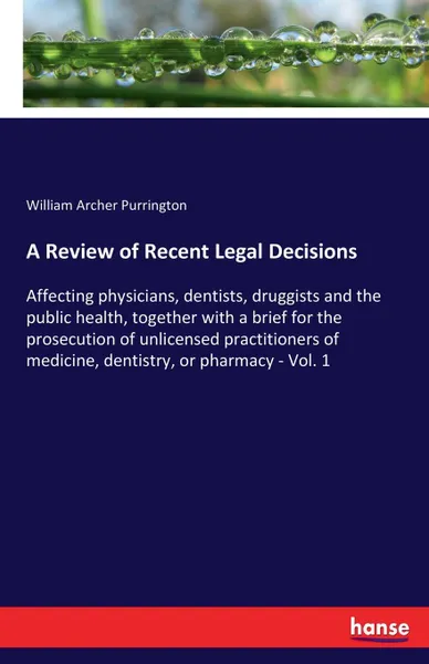 Обложка книги A Review of Recent Legal Decisions, William Archer Purrington