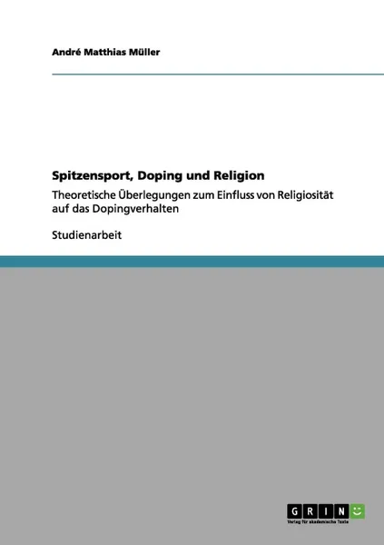 Обложка книги Spitzensport, Doping Und Religion, Andr Matthias M. Ller, Andre Matthias Muller