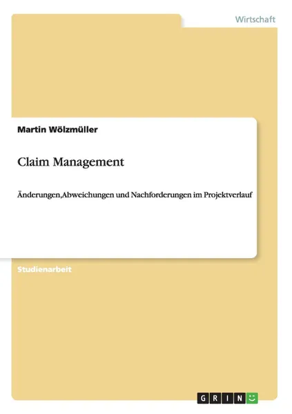 Обложка книги Claim Management, Martin Wölzmüller