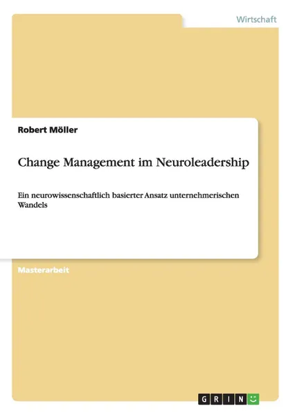 Обложка книги Change Management im Neuroleadership, Robert Möller