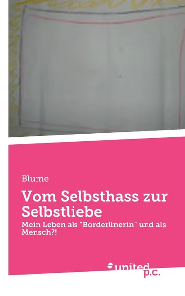 Обложка книги Vom Selbsthass zur Selbstliebe, Blume