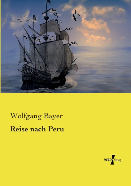 Обложка книги Reise nach Peru, Wolfgang Bayer