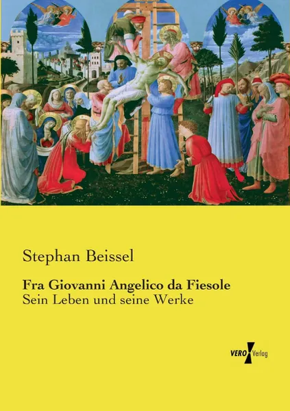 Обложка книги Fra Giovanni Angelico da Fiesole, Stephan Beissel