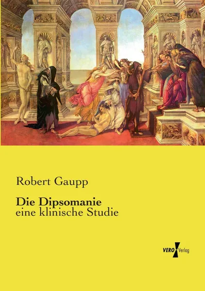Обложка книги Die Dipsomanie, Robert Gaupp