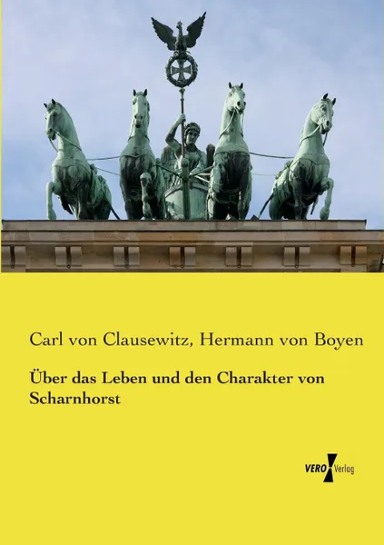 Обложка книги Uber das Leben und den Charakter von Scharnhorst, Carl von Clausewitz, Hermann von Boyen