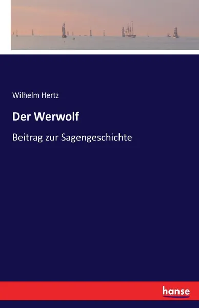 Обложка книги Der Werwolf, Wilhelm Hertz