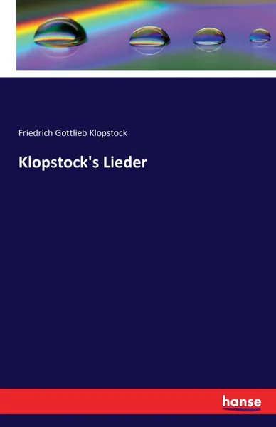 Обложка книги Klopstock.s Lieder, Friedrich Gottlieb Klopstock