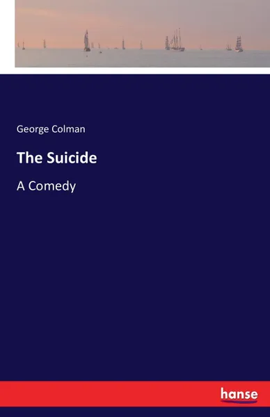Обложка книги The Suicide, George Colman