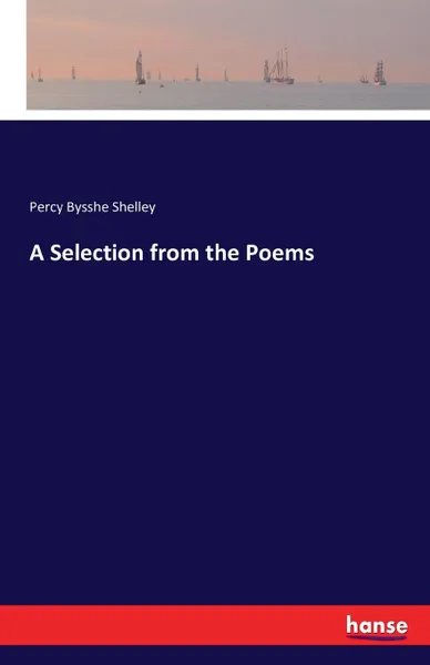 Обложка книги A Selection from the Poems, Percy Bysshe Shelley