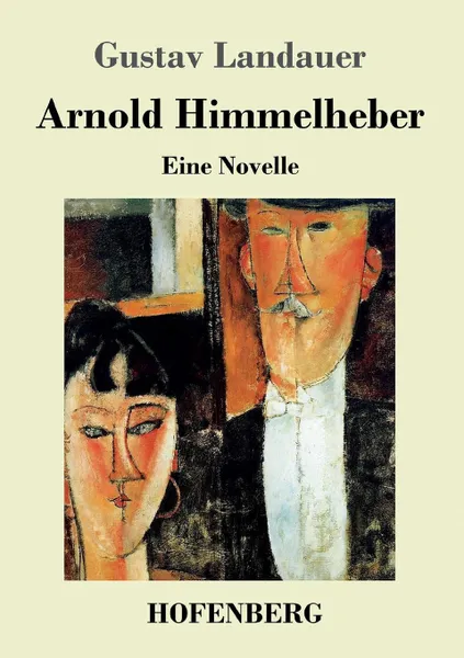 Обложка книги Arnold Himmelheber, Gustav Landauer