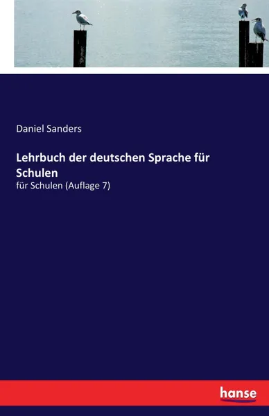 Обложка книги Lehrbuch der deutschen Sprache fur Schulen, Daniel Sanders