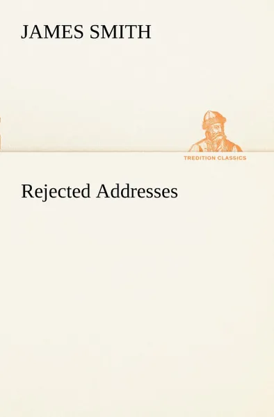 Обложка книги Rejected Addresses, James Smith