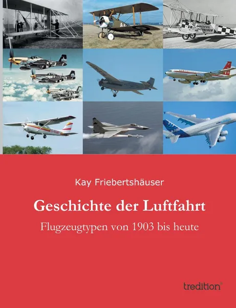 Обложка книги Geschichte der Luftfahrt, Kay Friebertshäuser