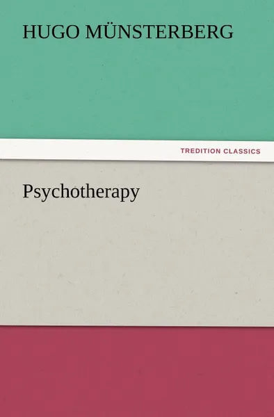 Обложка книги Psychotherapy, Hugo Münsterberg