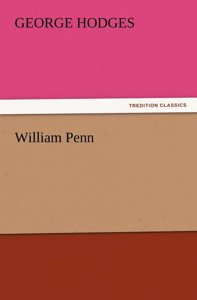 Обложка книги William Penn, George Hodges