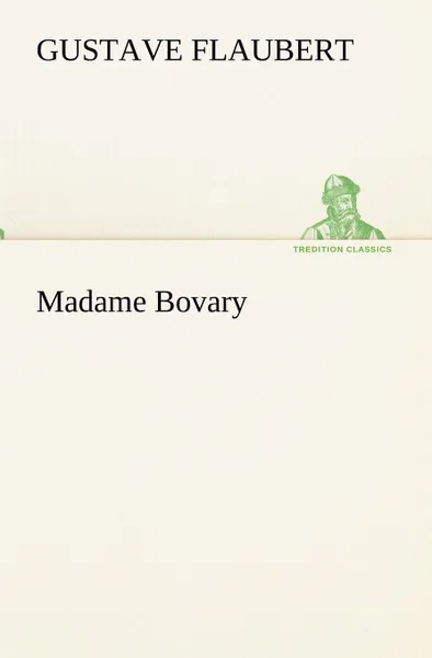 Обложка книги Madame Bovary, Gustave Flaubert