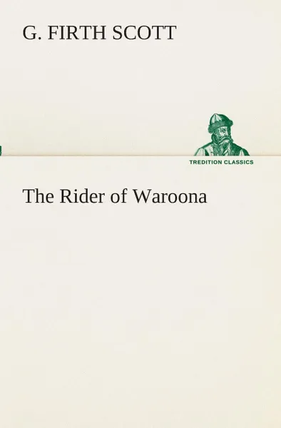 Обложка книги The Rider of Waroona, G. Firth Scott