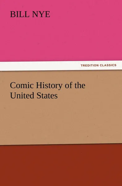 Обложка книги Comic History of the United States, Bill Nye