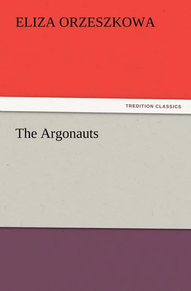 Обложка книги The Argonauts, Eliza Orzeszkowa