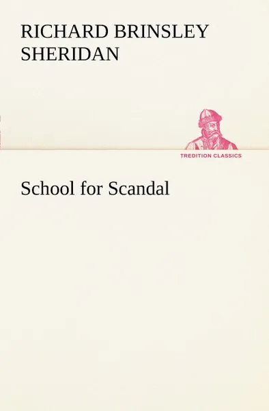 Обложка книги School for Scandal, Richard Brinsley Sheridan