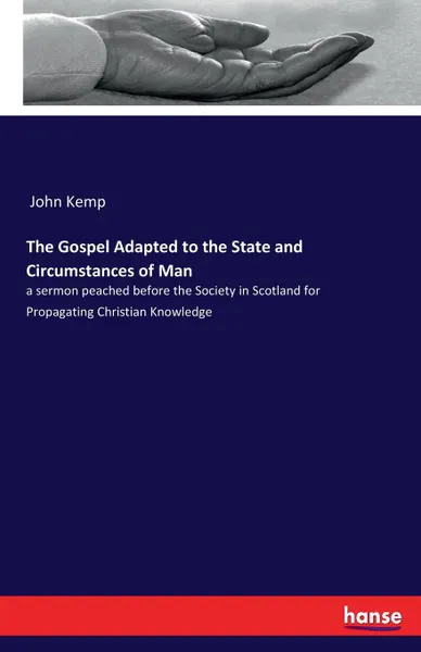 Обложка книги The Gospel Adapted to the State and Circumstances of Man, John Kemp