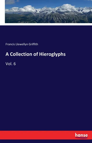 Обложка книги A Collection of Hieroglyphs, Francis Llewellyn Griffith