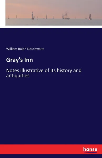 Обложка книги Gray.s Inn, William Ralph Douthwaite