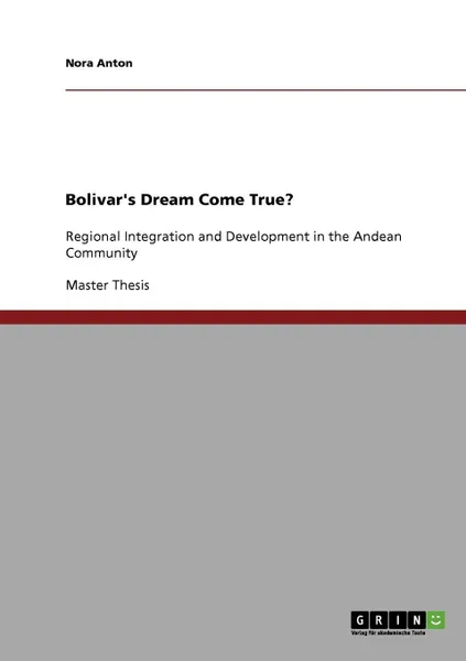 Обложка книги Bolivar.s Dream Come True., Nora Anton