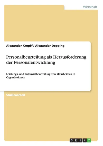 Обложка книги Personalbeurteilung als Herausforderung der Personalentwicklung, Alexander Depping, Alexander Kropff