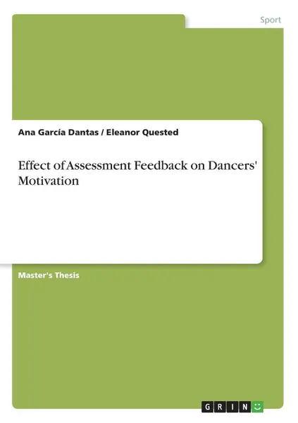 Обложка книги Effect of Assessment Feedback on Dancers. Motivation, Ana García Dantas, Eleanor Quested