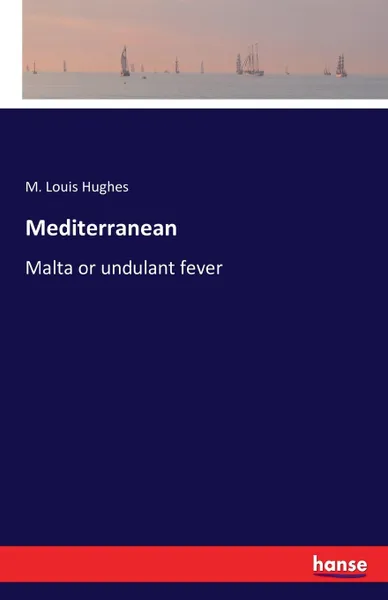 Обложка книги Mediterranean, M. Louis Hughes