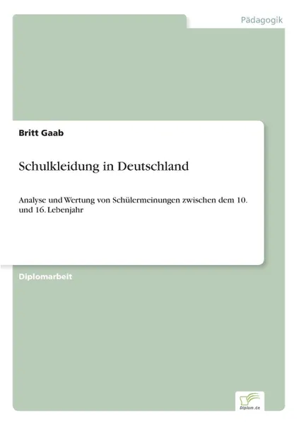 Обложка книги Schulkleidung in Deutschland, Britt Gaab