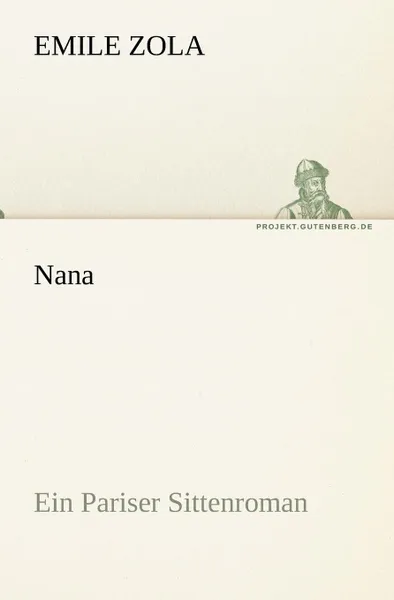 Обложка книги Nana, Emile Zola