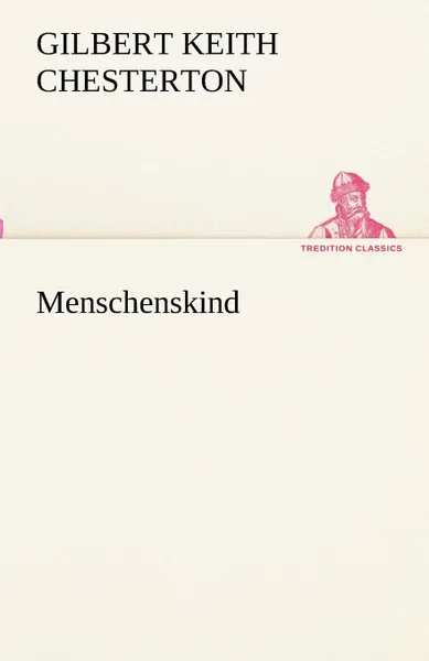 Обложка книги Menschenskind, G. K. Chesterton