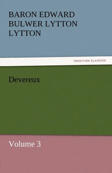 Обложка книги Devereux, Baron Edward Bulwer Lytton Lytton