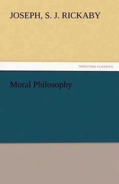 Обложка книги Moral Philosophy, S. J. Joseph Rickaby