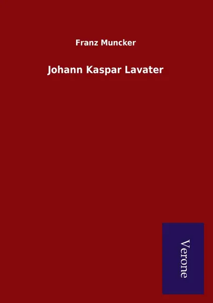 Обложка книги Johann Kaspar Lavater, Franz Muncker