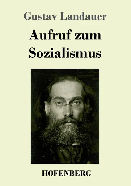 Обложка книги Aufruf zum Sozialismus, Gustav Landauer