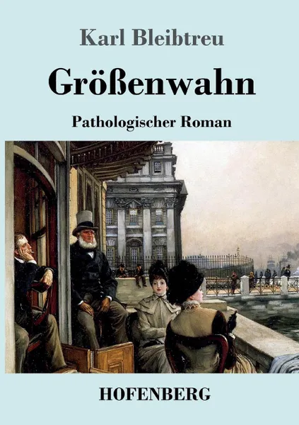 Обложка книги Grossenwahn, Karl Bleibtreu