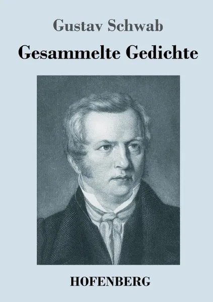 Обложка книги Gesammelte Gedichte, Gustav Schwab