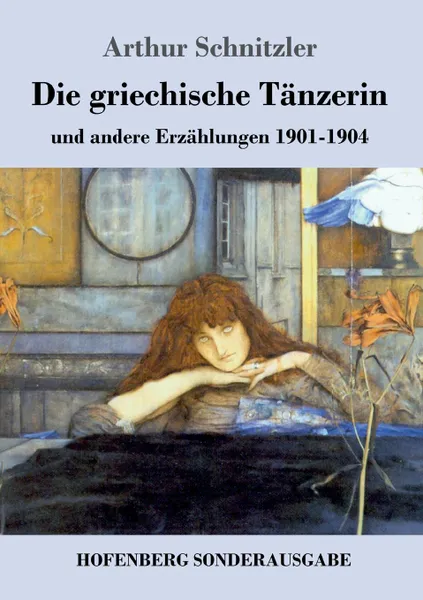 Обложка книги Die griechische Tanzerin, Arthur Schnitzler